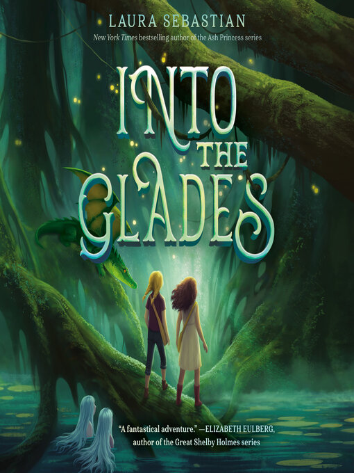 Title details for Into the Glades by Laura Sebastian - Available